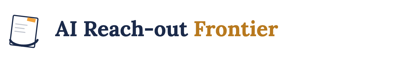 AI Reach-out Frontier